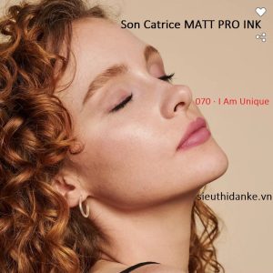 Son kem lì Catrice Matte Pro Ink Non-Transfer, màu 070 I Am Unique